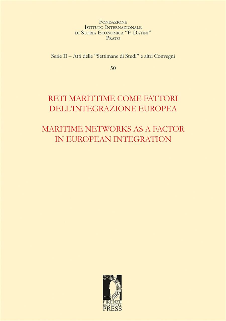 Reti marittime come fattori dell’integrazione europea / Maritime Networks as a Factor in European Integration