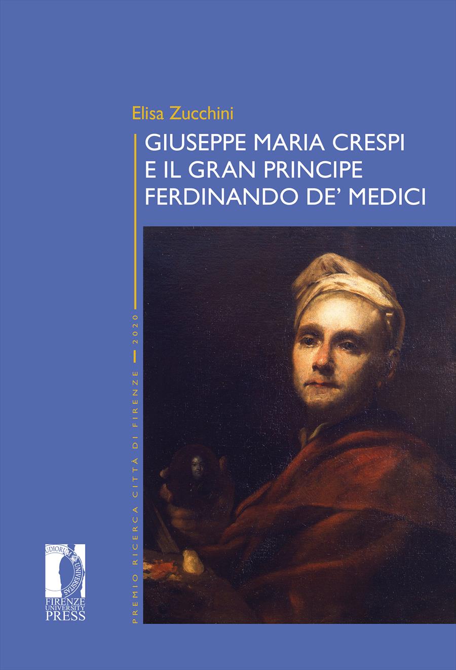 Giuseppe Maria Crespi e il Gran Principe Ferdinando de' Medici - Firenze  University Press